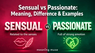 Sensual vs Passionate: Meaning, Difference & Examples