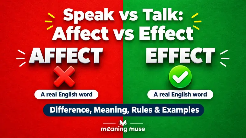 Affect vs Effect: Difference, Meaning, Rules & Examples