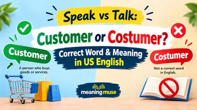Customer or Costumer? Correct Word & Meaning in US English
