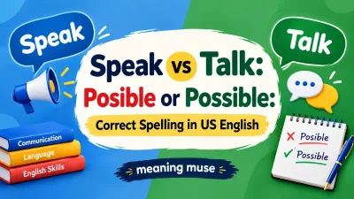 Posible or Possible: Correct Spelling in US English