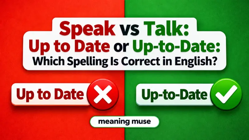 Up to Date or Up-to-Date: Which Spelling Is Correct in English?